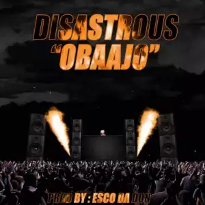 Disastrous - Obaajo